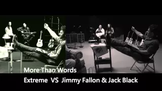 “More than words”  Extreme VS Jimmy Fallon & Jack Black Recreate