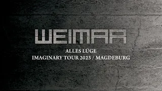 Weimar • Alles Lüge (Imaginary Tour 2023 / Magdeburg)