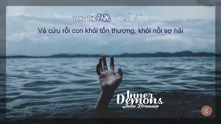 [Lyrics + Vietsub] Inner Demons - Julia Brennan