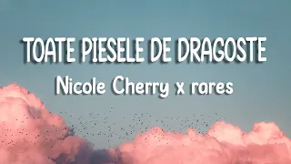 Nicole Cherry x rares - Toate piesele de dragoste | Versuri