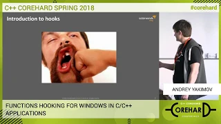 CoreHard Spring 2018. Андрей Якимов. Перехват функций под Windows в приложениях с помощью C/C++