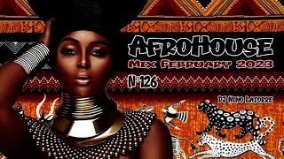 Afro House Mix February 2023 N°126