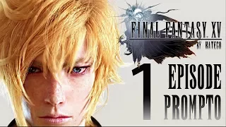 FINAL FANTASY XV: Episode Prompto. #1. [У каждого свои страхи]