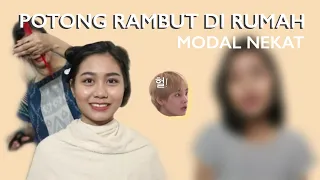 NEKAD POTONG RAMBUT SENDIRI DI RUMAH ! GIMANA HASILNYA??