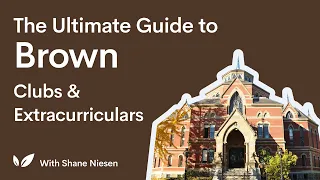 The Ultimate Guide to Brown University: Clubs and Extracurriculars