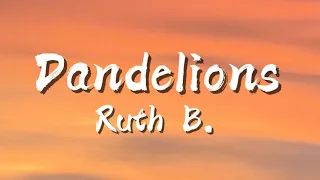 Dandelions- Ruth B. (lyrics)