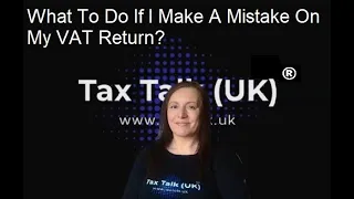 What To Do If I Make A Mistake On My VAT Return