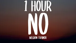 Meghan Trainor - NO (1 HOUR/Lyrics) "I'm feeling untouchable, untouchable" [TikTok Song]