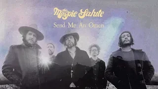 The Magpie Salute ~ "Send Me An Omen"