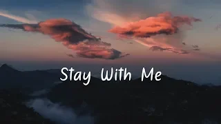 Stay With Me | A Beautiful Chill Mix
