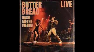 Butter Bread - Live at Gasometer