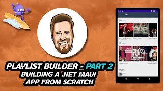 Playlist Builder - Part 2, Building a .NET MAUI app from scratch