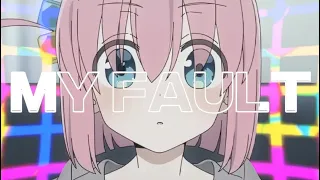 My Fault - Bocchi The Rock - AMV/EDIT (4K)