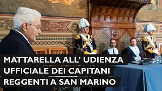 Udienza ufficiale dei Capitani Reggenti al Presidente Mattarella