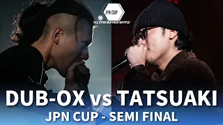 DUB-OX vs TATSUAKI | JPN CUP ALL STARS BEATBOX BATTLE | Semi Final