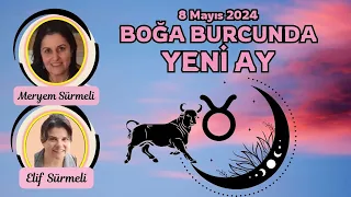 BOĞA BURCUNDA YENİ AY - 8 Mayıs 2024 - NEW MOON IN TAURUS 2024