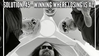 SOLUTION .45 - Winning Where Losing Is All (2015) // Official Audio // AFM Records