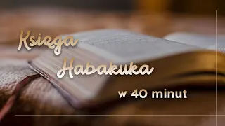 Księga Habakuka w 40 minut | Łukasz Woźniak