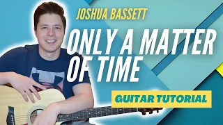 How To Play Only A Matter Of Time - Joshua Barrett - Guitar Tutorial (Easy)