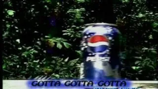 PEPSI GOTTA HAVE IT