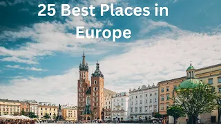 25 Best Attractions to Visit in Europe - Travel Europe