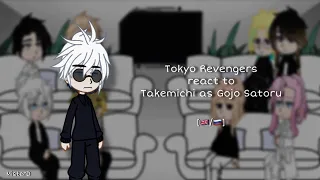 Tokyo revengers react to Takemichi as Gojo Satoru | tr&jjk |