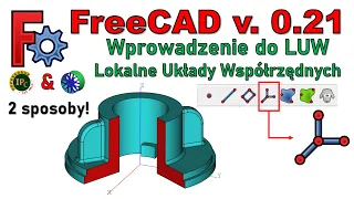 [338] FreeCAD 0.21 - Lokalny Układ Współrzędnych - wprowadzenie do LUW | tutorial | 2 sposoby | PL