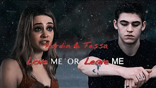 Hardin & Tessa|  - “Love Me or Leave Me” | After We Collided