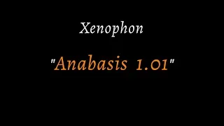 Xenophon, Anabasis 1.1 (spoken reconstructed ancient Greek)