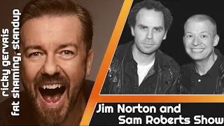 Jim Norton and Sam Roberts with Ricky Gervais - Fat Shaming, Stand up