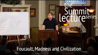 Summit Lecture Series: Foucault, Madness and Civilization