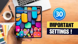 GALAXY Z FOLD 5/4/3 / S 23 Ultra etc ! 30 IMPORTANT Settings/Features YOU MUST KNOW on SAMSUNG