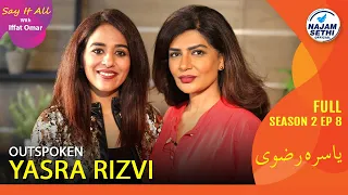 Churails | Yasira Rizvi Married A Boy Younger Than Her | Say It All With Iffat Omar