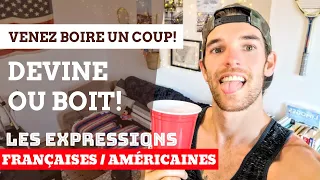 L'APÉRO DU DÉCONFINEMENT🍷 | Devine ou Boit | Expressions Françaises vs Américaines | JORDAN PATRICK