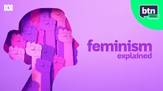 What Is Feminism? | BTN High