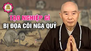 Tạo nghiệp gì bị đọa cõi Ngạ quỷ?