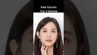 Park Eun-bin Top 4 kdrama #parkeunbin #kdrama #fyp #viral