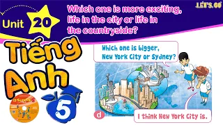 ENGLISH 5 - UNIT 20: WHICH ONE IS MORE EXCITING LIFE IN THE CITY OR LIFE IN THE COUNTRYSIDE?