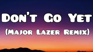 Camila Cabello - Don´t Go Yet (Major Lazer Remix) (Lyrics + Sub español)