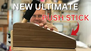 New ULTIMATE Push Stick: Beautiful Form and Function made for all Woodworkers!