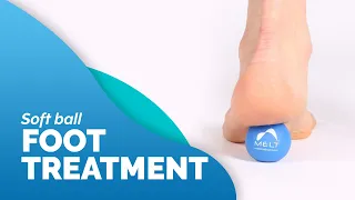 How to Do the Soft Ball Foot Treatment | MELT Method