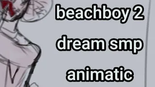 so,,, break ups, am I right? | dream smp beachboy 2 animatic