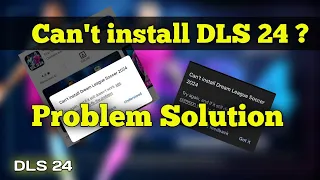 DLS 24 Can't Install Problem Solution | Dls 24 Install problem solution ||