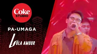 Coke Studio Season 3: “Pa-Umaga” Cover by Lola Amour