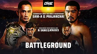 ONE: BATTLEGROUND | Full Event