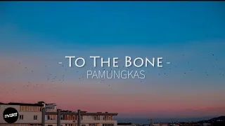 To The Bone - Pamungkas | Cover + Lyrics Julia Choirani