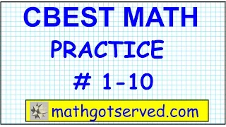 CBEST Math  Practice Test # 1 to 10 Solutions Exam pass website locations mathgotserved