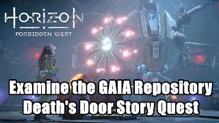 Horizon Forbidden West : Examine the GAIA Repository - Death's Door Story Quest