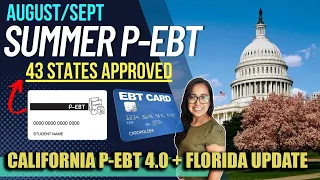 NEW 2023 SUMMER P-EBT UPDATE (AUGUST): CALIFORNIA NEW ANNOUNCEMENT P-EBT 4.0 + FLORIDA P-EBT $120