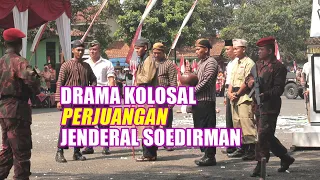 DRAMA KOLOSAL | Perjuangan Panglima Besar Jend Soedirman  | Purbalingga